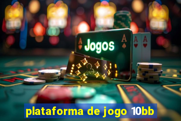 plataforma de jogo 10bb